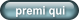 premi qui