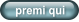 premi qui