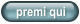 premi qui