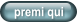 premi qui