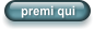 premi qui