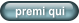 premi qui