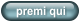 premi qui